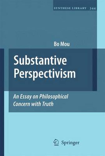 Cover image for Substantive Perspectivism: An Essay on Philosophical Concern with Truth