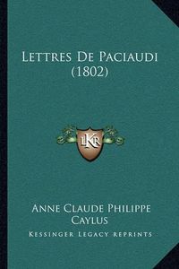 Cover image for Lettres de Paciaudi (1802)