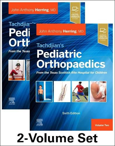 Cover image for Tachdjian's Pediatric Orthopaedics: From the Texas Scottish Rite Hospital for Children, 6th edition: 2-Volume Set