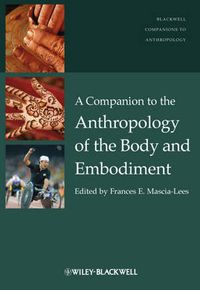 Cover image for A Companion to the Anthropology of the Body and Embodiment