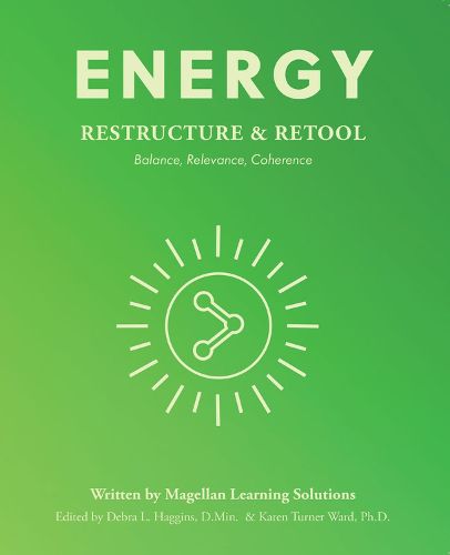 Cover image for Energy: Restructure and Retool: Balance, Relevance, Coherence