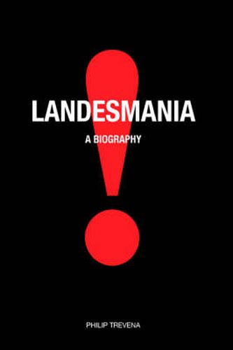 Cover image for Landesmania!: A Biography