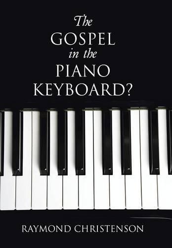 Cover image for The Gospel in the Piano Keyboard?