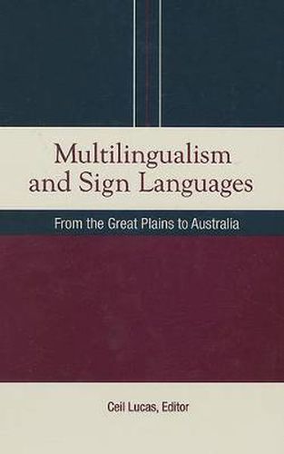 Cover image for Multilingualism and Sign Languages: From the Great Plains to Australia