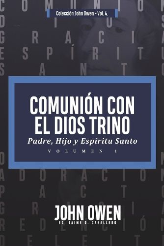 Cover image for Comunion con el Dios Trino - Vol. 1: Padre, Hijo y Espiritu santo