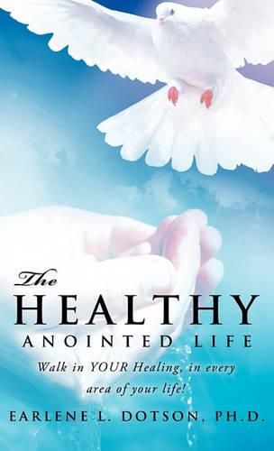 Cover image for The Healthy Anointed Life