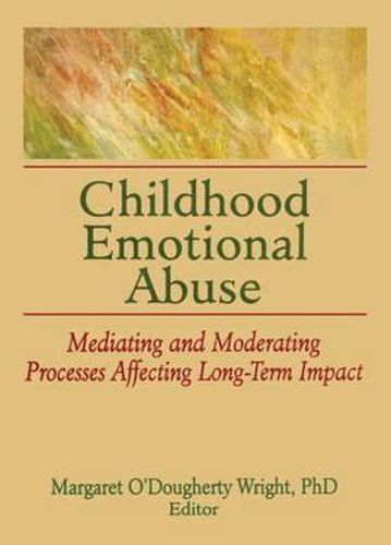 Cover image for Childhood Emotional Abuse: Mediating and Moderating Processes Affecting Long-Term Impact