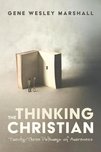 Cover image for The Thinking Christian: Twenty-Three Pathways of Awareness