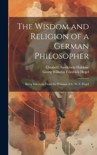 The Wisdom and Religion of a German Philosopher