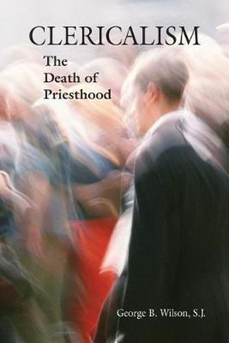 Cover image for Clericalism: The Death of Priesthood