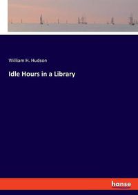 Cover image for Idle Hours in a Library
