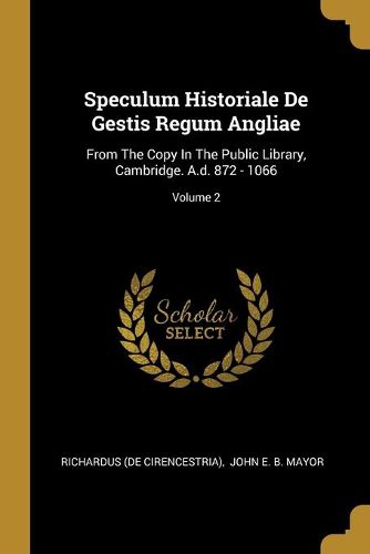 Speculum Historiale De Gestis Regum Angliae