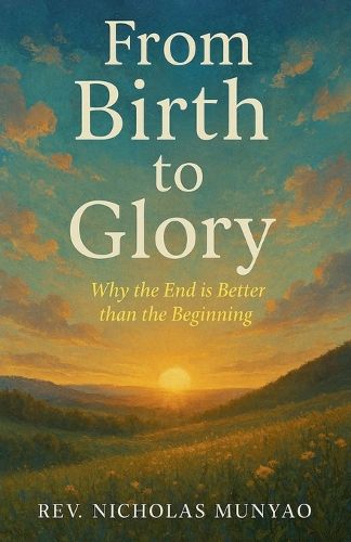 Cover image for From Birth to Glory