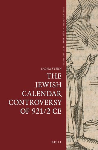 Cover image for The Jewish Calendar Controversy of 921/2 CE