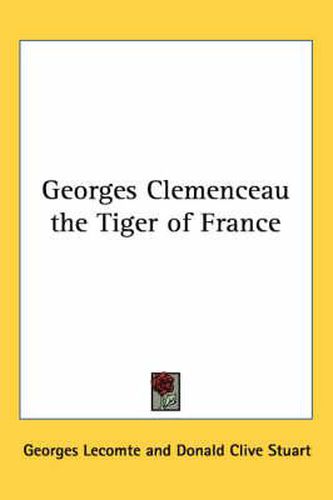 Cover image for Georges Clemenceau the Tiger of France