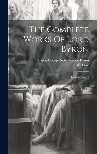 Cover image for The Complete Works Of Lord Byron