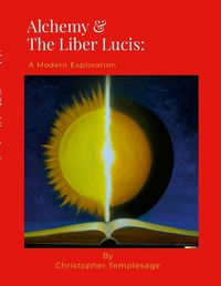 Cover image for Alchemy & The Liber Lucis