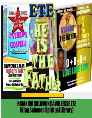 HE IS THE FATHER (Volume. One and Two)