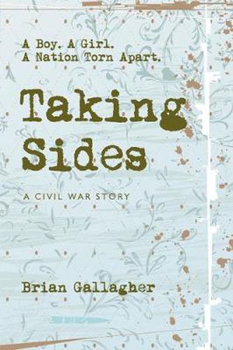 Cover image for Taking Sides: A Boy. A Girl. A Nation Torn Apart.