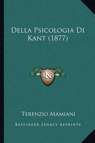 Cover image for Della Psicologia Di Kant (1877)