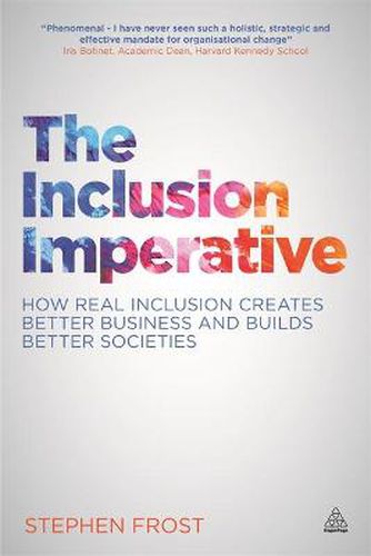 Cover image for The Inclusion Imperative: How Real Inclusion Creates Better Business and Builds Better Societies