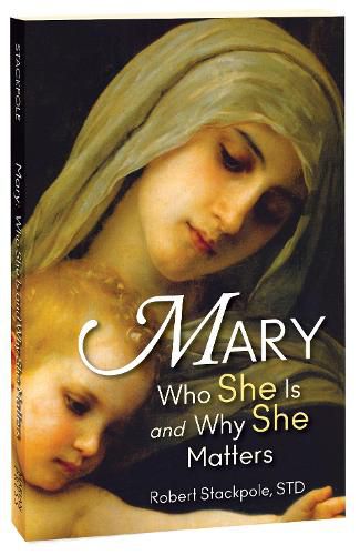 Cover image for Mary: Who She Is and Why She Matters