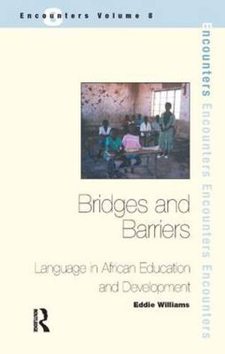 Cover image for Bridges and Barriers: Language in African Education and Development