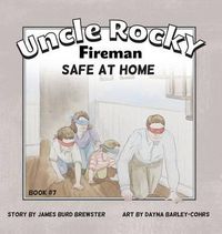 Cover image for Uncle Rocky, Fireman Book #7 Safe at Home