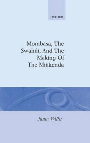 Cover image for Mombasa, the Swahili, and the Making of the Mijikenda