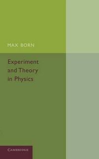 Cover image for Experiment and Theory in Physics