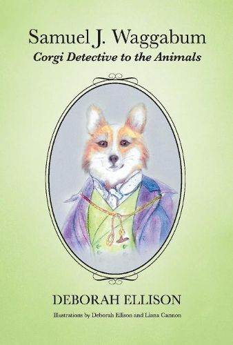 Cover image for Samuel J. Waggabum: Corgi Detective to the Animals