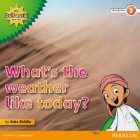 Cover image for My Gulf World and Me Level 2 non-fiction reader: What's the weather like today?