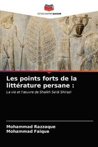 Cover image for Les points forts de la litterature persane