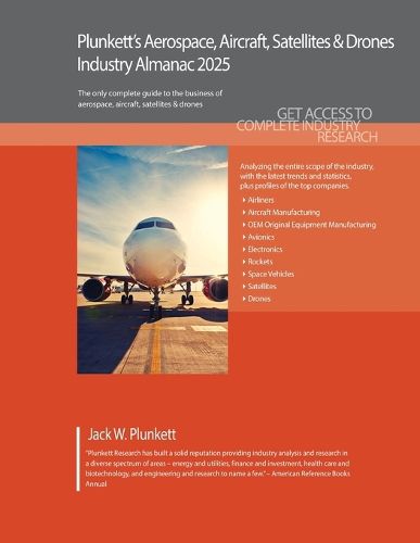 Plunkett's Aerospace, Aircraft, Satellites & Drones Industry Almanac 2025