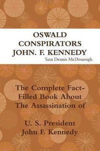 Cover image for Oswald, Conspirators and JFK