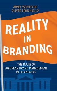 Cover image for Reality in Branding: The Rules of European Brand Management in 50 Answers