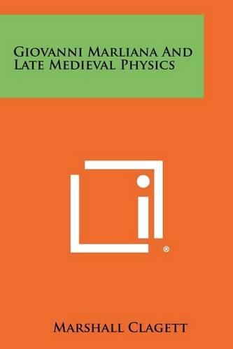 Cover image for Giovanni Marliana and Late Medieval Physics