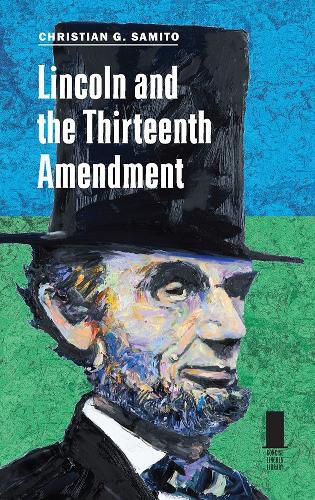 Cover image for Lincoln and the Thirteenth Amendment