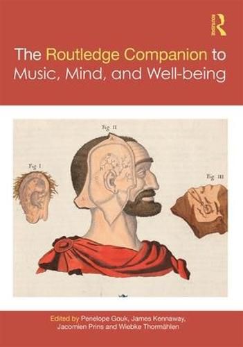 The Routledge Companion to Music, Mind and Well-Being