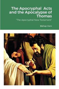 Cover image for The Apocryphal Acts and the Apocalypse of Thomas