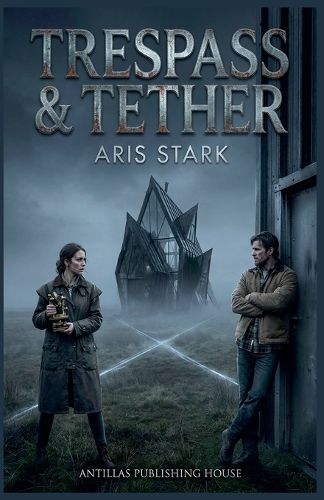 Cover image for Trespass & Tether