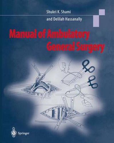 Cover image for Manual of Ambulatory General Surgery: A Step-by-Step Guide to Minor and Intermediate Surgery