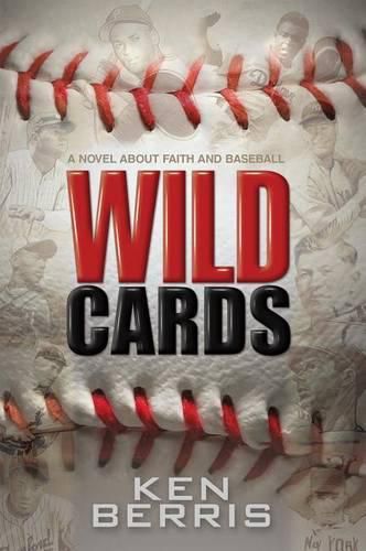 Cover image for Wild Cards: A Novel about Faith and Baseball