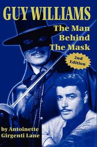 Cover image for Guy Williams: The Man Behind the Mask