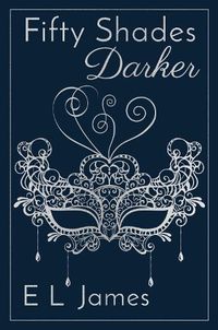 Cover image for Fifty Shades Darker 10th Anniversary Edition