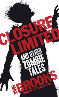 Cover image for Closure Limited: And Other Zombie Tales