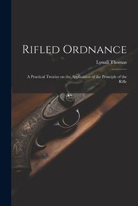 Cover image for Rifled Ordnance