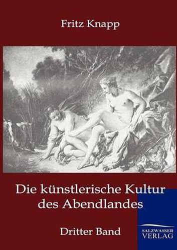 Cover image for Die kunstlerische Kultur des Abendlandes