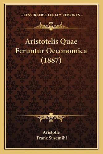 Aristotelis Quae Feruntur Oeconomica (1887)