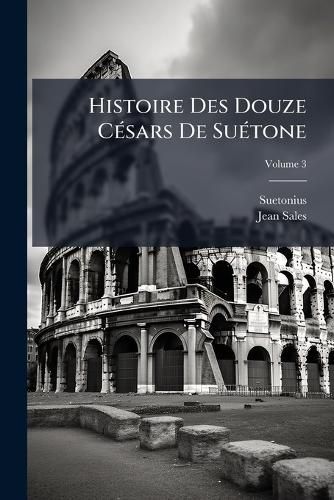 Cover image for Histoire Des Douze C Sars de Su Tone, Volume 3
